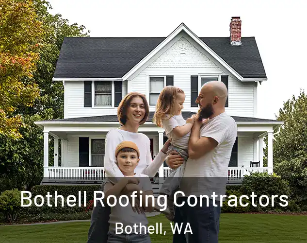  Bothell Roofing Contractors Bothell, WA