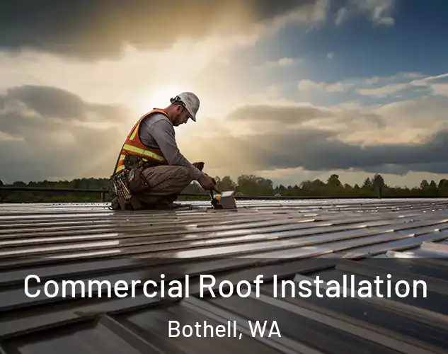  Commercial Roof Installation Bothell, WA