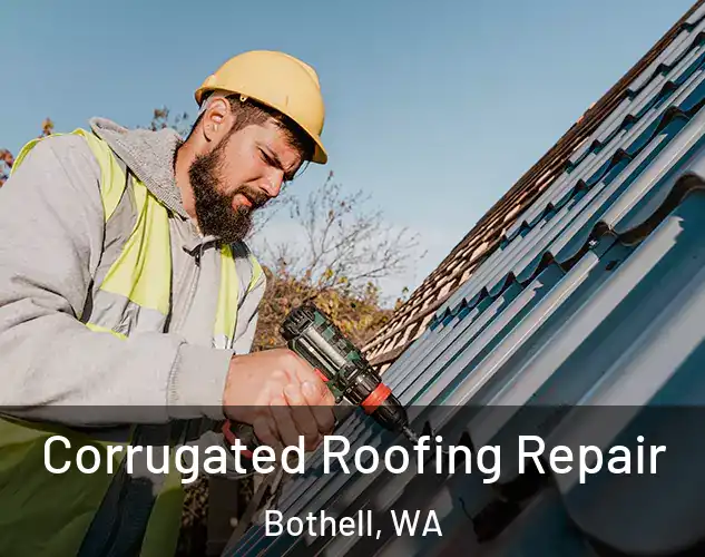  Corrugated Roofing Repair Bothell, WA
