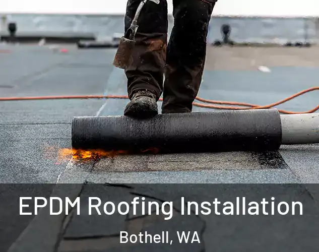  EPDM Roofing Installation Bothell, WA