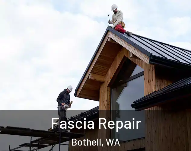  Fascia Repair Bothell, WA