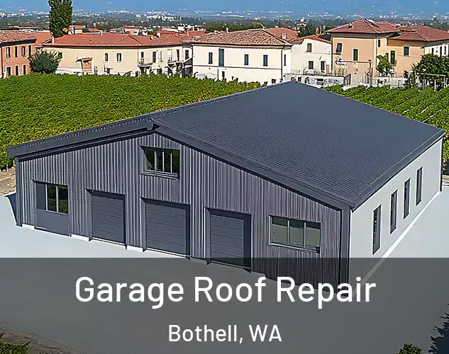  Garage Roof Repair Bothell, WA
