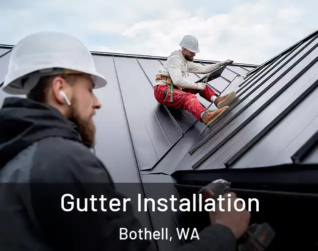  Gutter Installation Bothell, WA