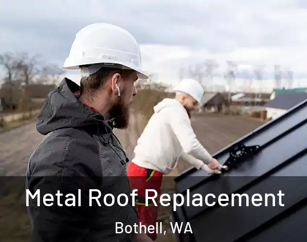  Metal Roof Replacement Bothell, WA