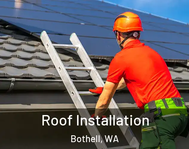  Roof Installation Bothell, WA