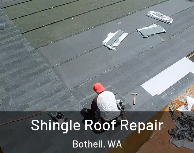  Shingle Roof Repair Bothell, WA