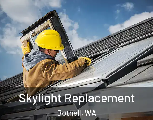  Skylight Replacement Bothell, WA
