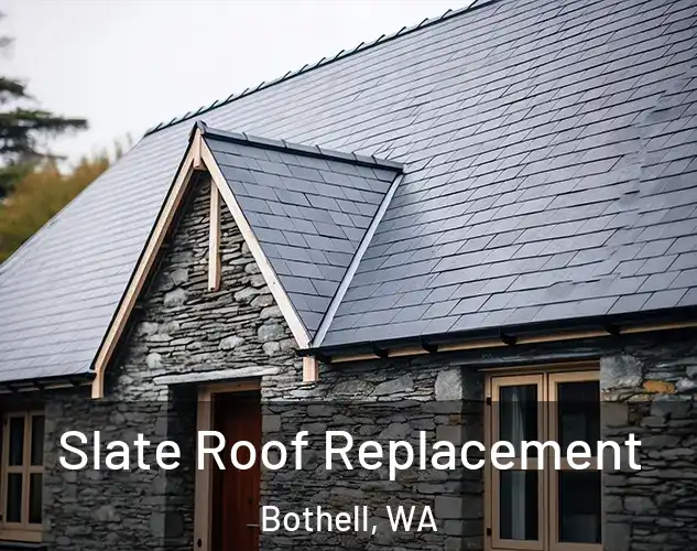  Slate Roof Replacement Bothell, WA